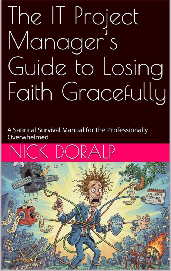 The IT Project Manager’s Guide to Losing Faith Gracefully
